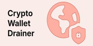 تصویری از کریپتو درینر (Crypto Drainers) چیست؟